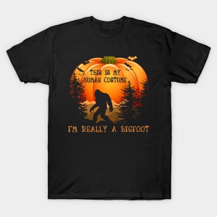 This Is My Human Costume I'm Really A Bigfoot T-Shirt